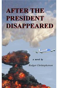After the President Disappeared