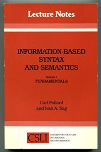 Information-Based Syntax and Semantics: Volume 1, Fundamentals