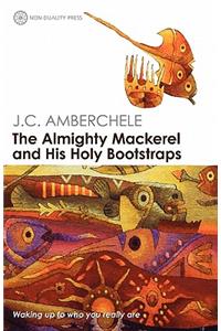 The Almighty Mackerel and His Holy Bootstraps