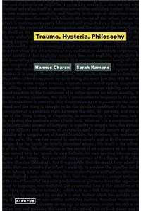 Trauma, Hysteria, Philosophy