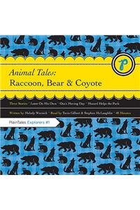 Animal Tales: Raccoon, Bear & Coyote