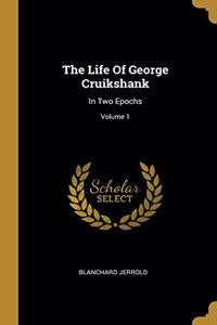 The Life Of George Cruikshank