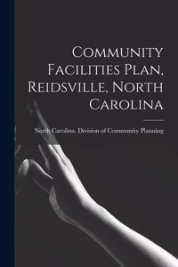 Community Facilities Plan, Reidsville, North Carolina