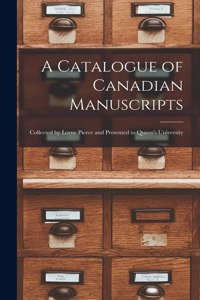 Catalogue of Canadian Manuscripts