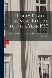 Ninety-eighth Annual Report for the Year 1957