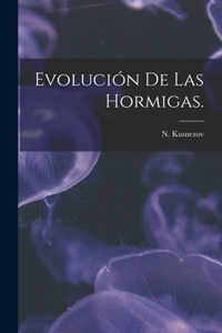 Evolución De Las Hormigas.