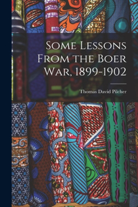 Some Lessons From the Boer War, 1899-1902