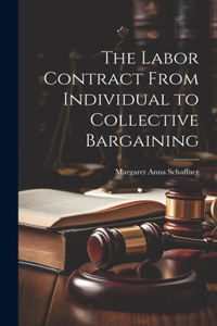 Labor Contract From Individual to Collective Bargaining