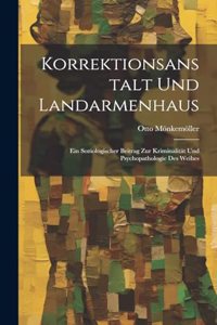 Korrektionsanstalt Und Landarmenhaus