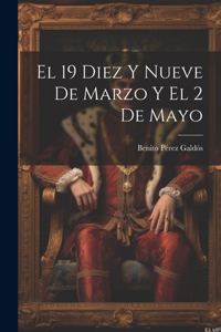 19 Diez Y Nueve De Marzo Y El 2 De Mayo