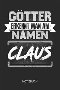 Götter erkennt man am Namen - Claus - Notizbuch