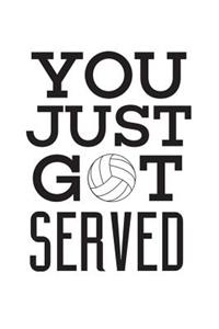 You Just Got Served