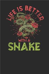 Life Is Better With A Snake