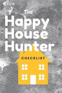 Happy House Hunter Checklist