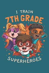 I Train 7th Grade Superheroes