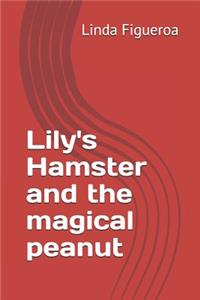 Lily's Hamster and the magical peanut