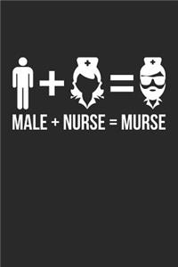 Male Nurse Notebook - Murse Diary - Funny Nursing Gift for Male Nurse - Murse Journal