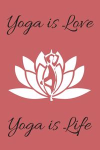 Yoga is Love Yoga is Life