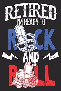 Retired I'm Ready To Rock And Roll