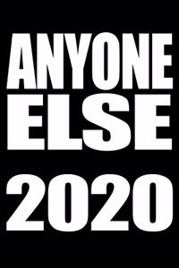 Anyone Else 2020