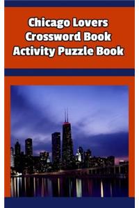 Chicago Lovers Crossword Book Activity Puzzle Book