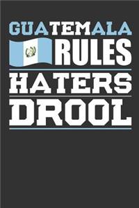 Guatemala Rules Haters Drool