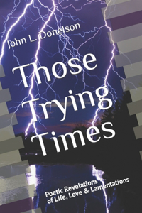 Those Trying Times