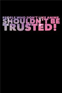 People Who Don't Like Anime Shouldn't Be Trusted
