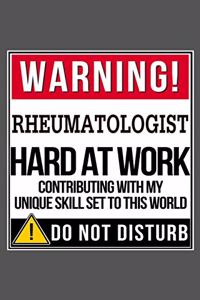 Warning Rheumatologist Hard At Work