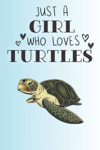 Just A Girl Who Loves Turtles