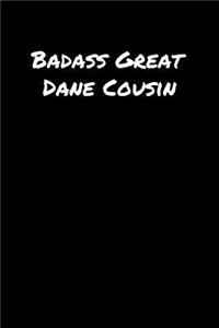 Badass Great Dane Cousin