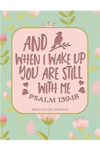 And When I Wake Up You Are Still With Me Psalm 139