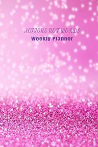 Actions Not Words Weekly Planner