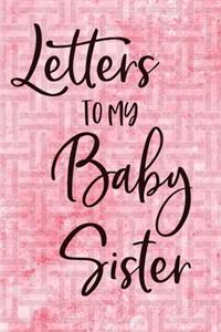Letters To My Baby Sister