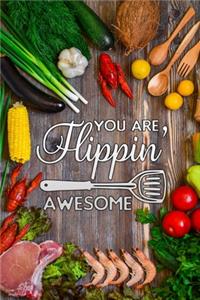 you are flippin awesome