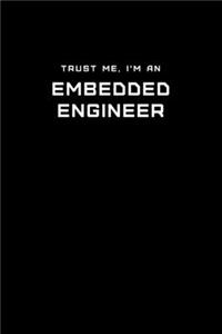 Trust Me, I'm an Embedded Engineer