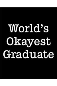 World's Okayest Graduate