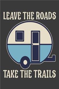 Leave the Road Take the Trails