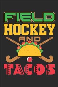 Field Hockey and Tacos