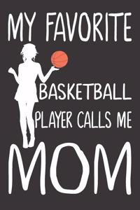 My Favorite Basketball Player Calls Me Mom