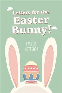Letters for the Easter Bunny! Easter Notebook
