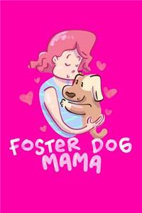 Foster Dog Mama