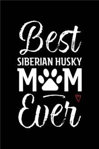Best Siberian Husky Mom Ever