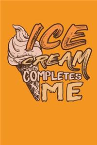 Ice Cream Completes Me
