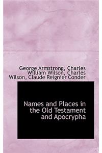 Names and Places in the Old Testament and Apocrypha