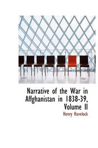 Narrative of the War in Affghanistan in 1838-39, Volume II