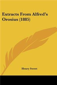 Extracts From Alfred's Orosius (1885)