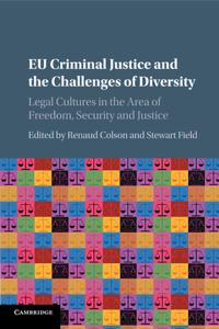 Eu Criminal Justice and the Challenges of Diversity