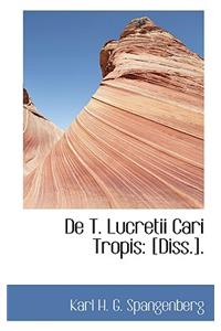 de T. Lucretii Cari Tropis