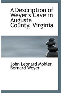 A Description of Weyer's Cave in Augusta County, Virginia